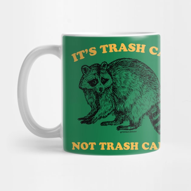 TRASH CAN NOT CAN'T by toddgoldmanart